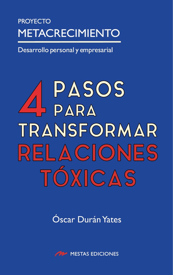 4 Pasos para transformar Relaciones To?xicas, de DURAN YATES, OSCAR | portada del libro