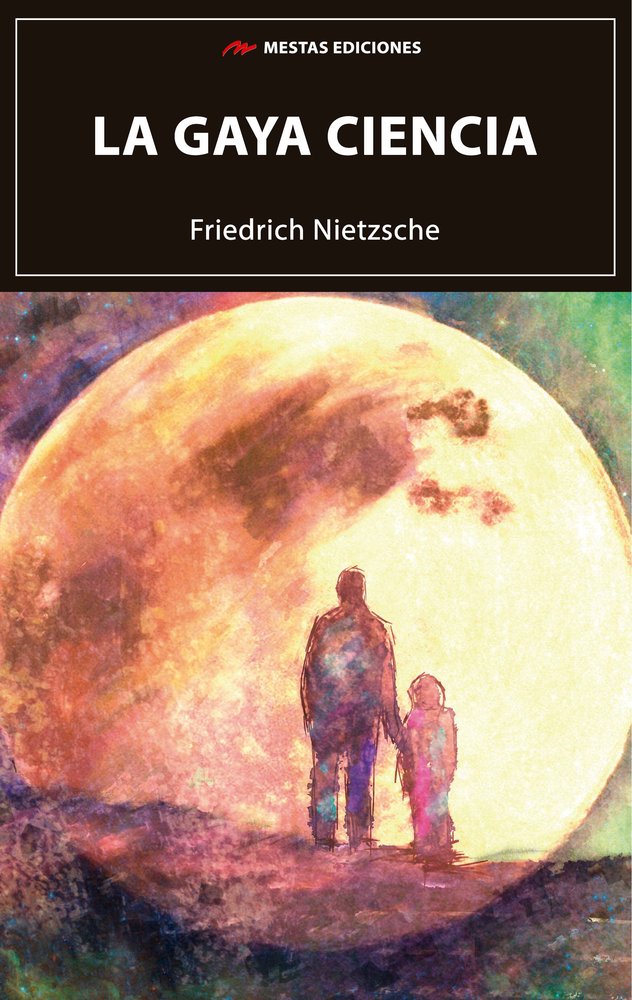 LA GAYA CIENCIA- FRIEDRICH NIETZSCHE A, de NIETZSCHE | portada del libro