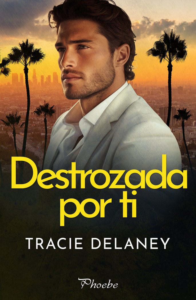 Destrozada por ti, de DELANEY, TRACIE | portada del libro