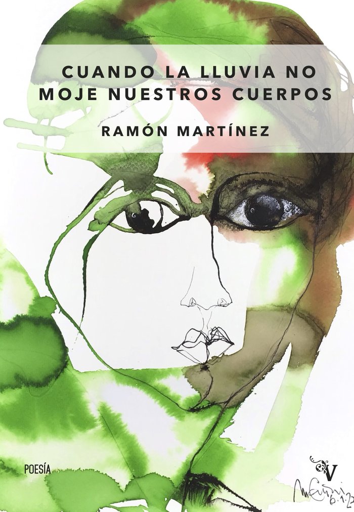 CUANDO LA LLUVIA NO MOJE NUESTROS CUERPOS, de MARTINEZ, RAMON | portada del libro