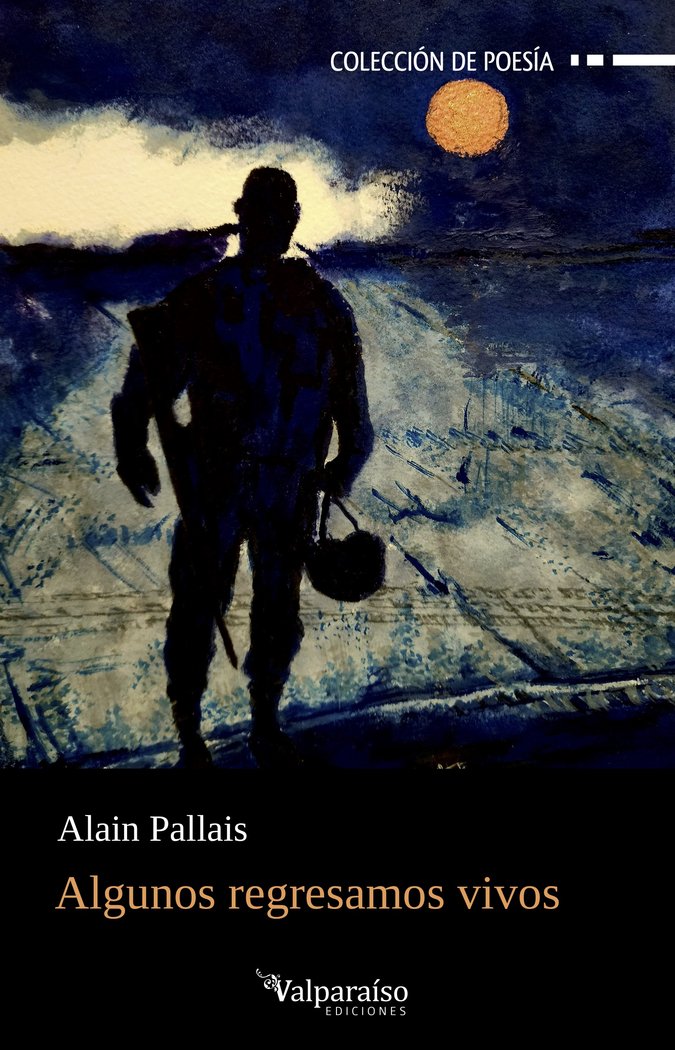 Algunos regresamos vivos, de PALLAIS,ALAIN | portada del libro