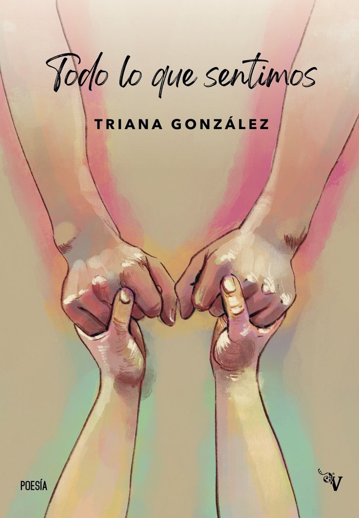 Todo lo que sentimos, de GONZALEZ,TRIANA | portada del libro