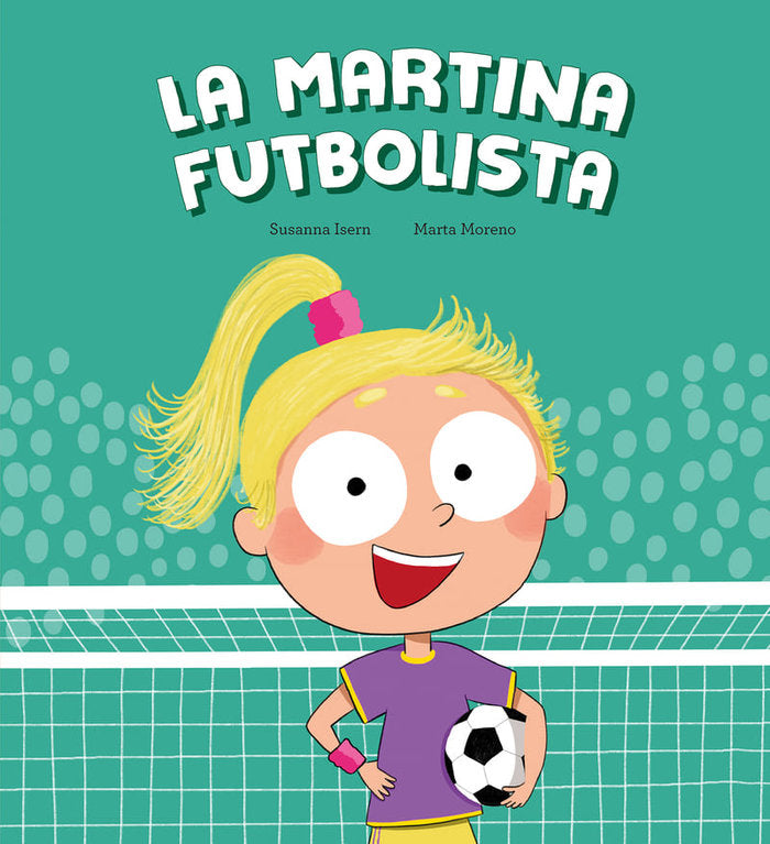 LA MARTINA FUTBOLISTA, de ISERN, SUSANNA | portada del libro