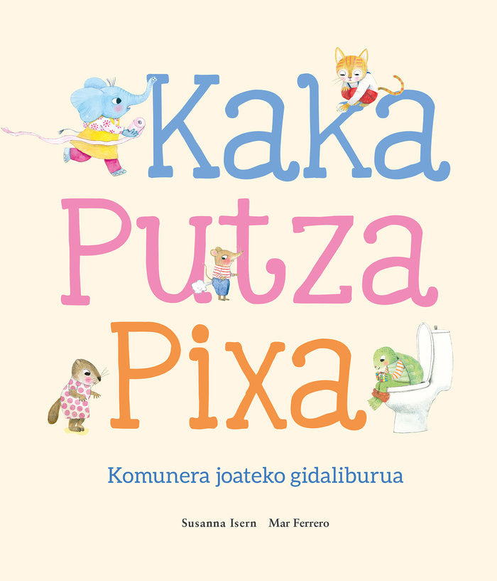KAKA, PUTZA, PIXA. KOMUNERA JOATEKO GIDALIBURUA., de FERRERO, MAR | portada del libro