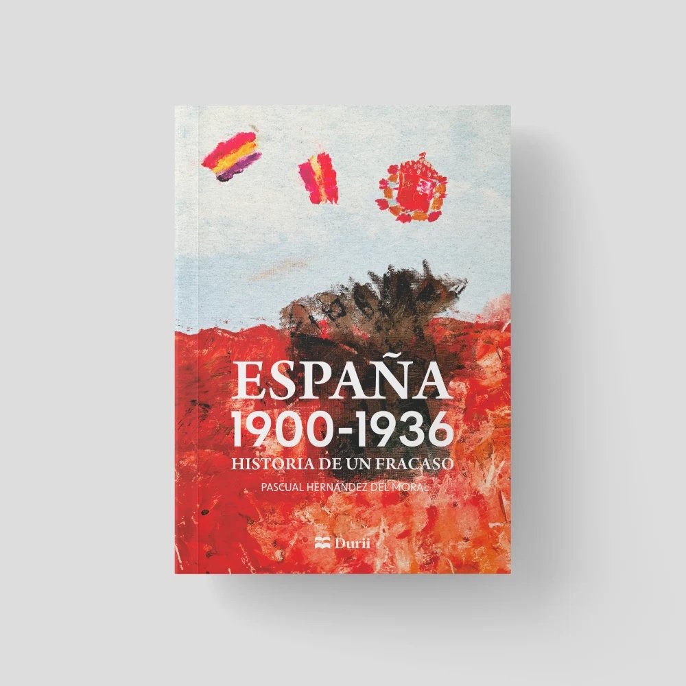 ESPAÑA 1900-1936: HISTORIA DE UN FRACASO, de HERNANDEZ DEL MORAL,PASCUAL | portada del libro