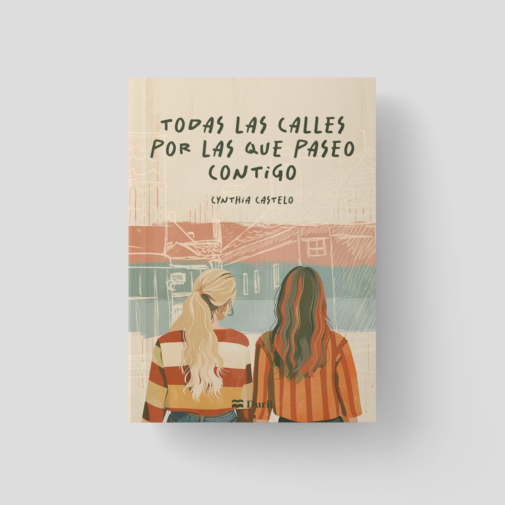 TODAS LAS CALLES POR LAS QUE PASEO CONTIGO, de CASTELO,CYNTHIA | portada del libro