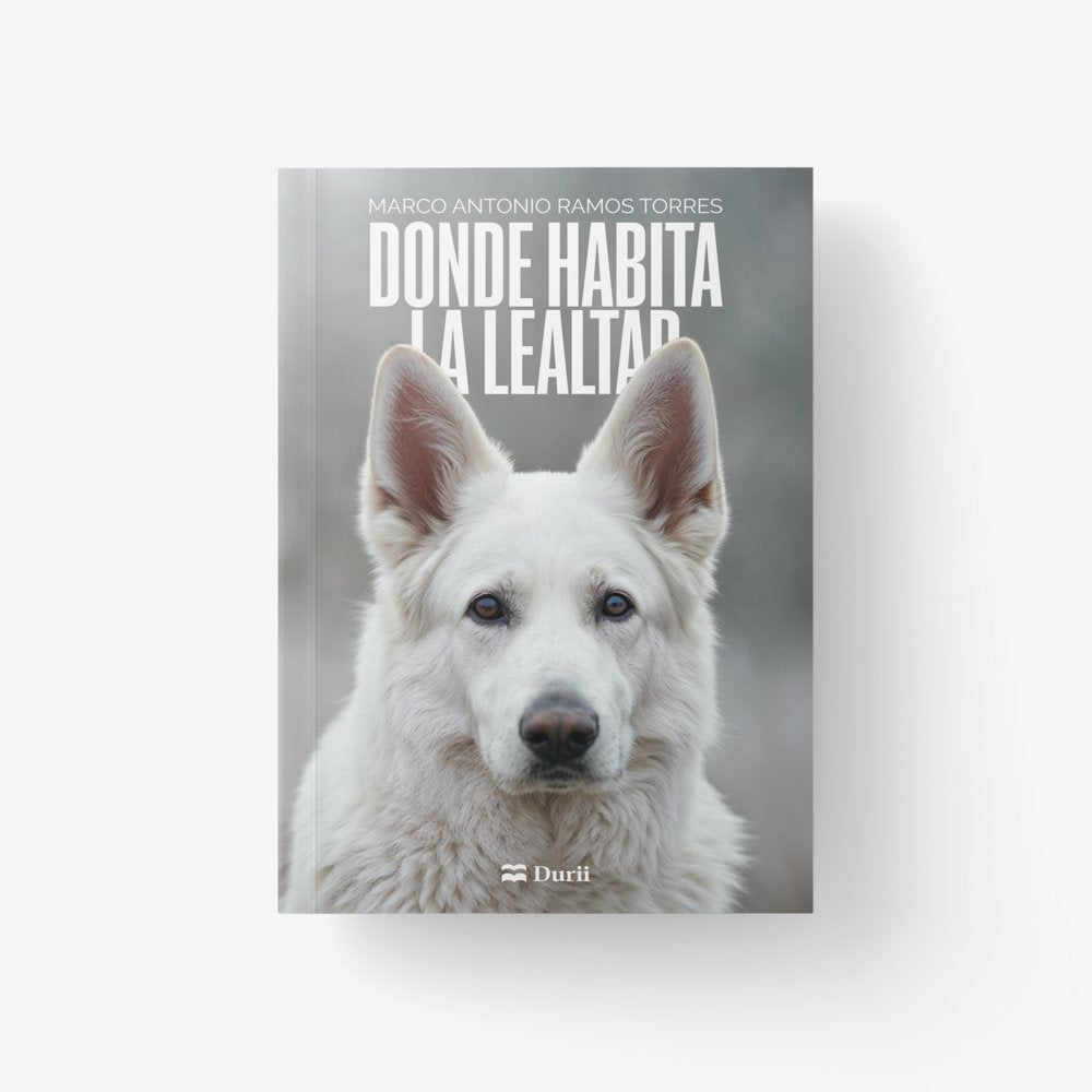 DONDE HABITA LA LEALTAD, de Ramos Torres, Marco Antonio | portada del libro