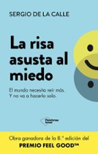 LA RISA ASUSTA AL MIEDO, de SERGIO DE LA CALLE | portada del libro