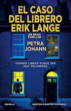 CASO DEL LIBRERO ERIK LANGE, EL, de PETRA JOHANN | portada del libro