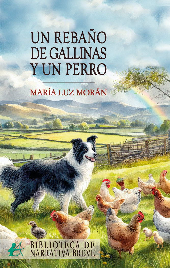 Un rebaño de gallinas y un perro, de Morán, María Luz | portada del libro