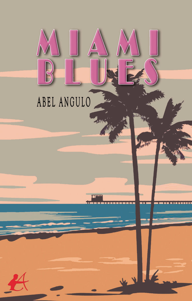 Miami Blues, de Angulo, Abel | portada del libro