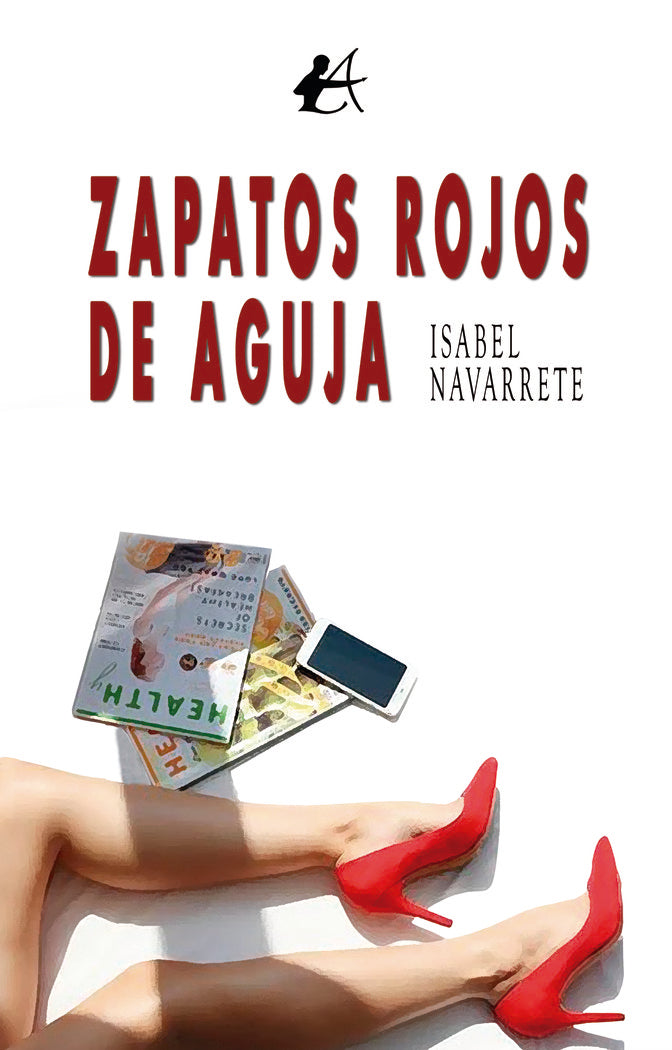 Zapatos rojos de aguja, de Navarrete, Isabel | portada del libro