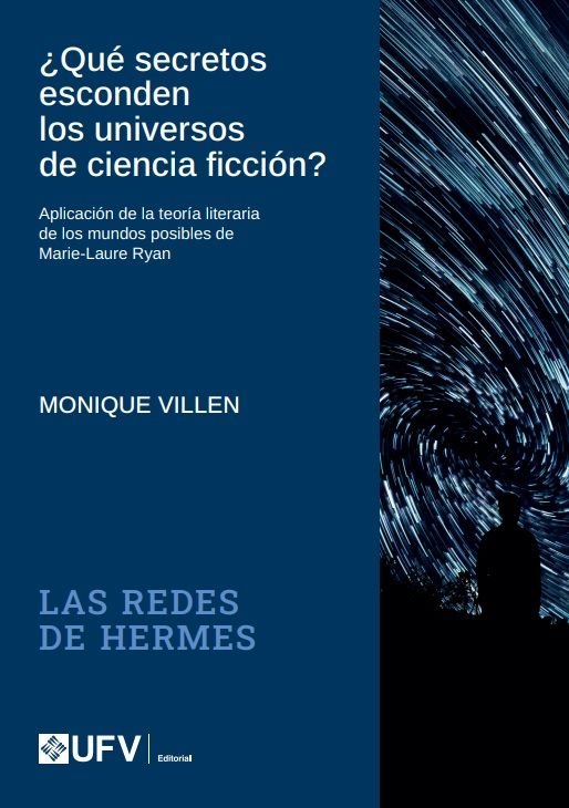 QUE SECRETOS ESCONDEN LOS UNIVERSOS DE CIENCIA FICCION, de VILLEN, MONIQUE | portada del libro