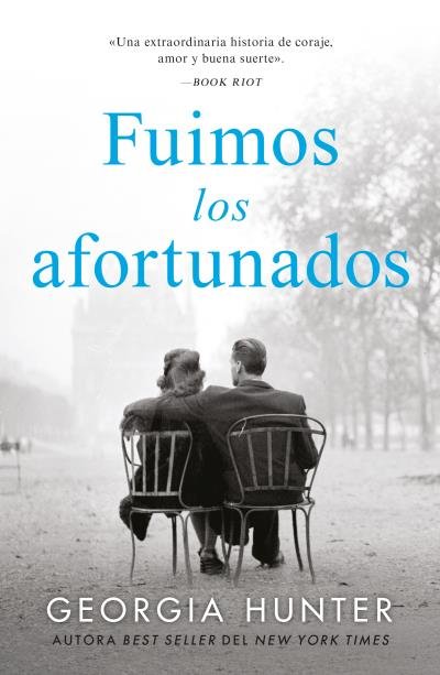FUIMOS LOS AFORTUNADOS, de HUNTER, GEORGIA | portada del libro