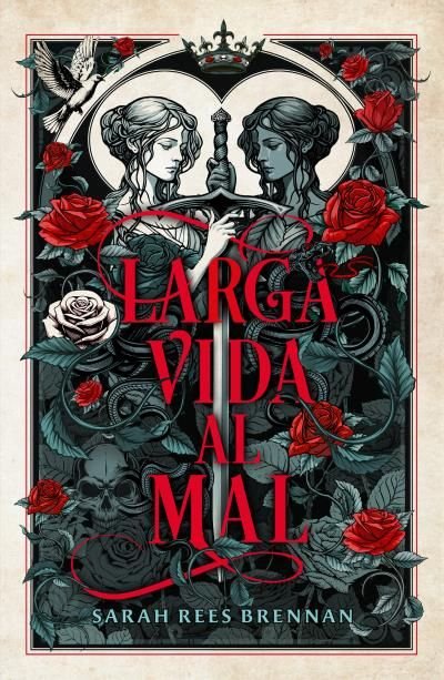 LARGA VIDA AL MAL, de REES BRENNAN, SARAH | portada del libro