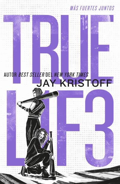 TRUEL1F3: MAS FUERTES JUNTOS, de KRISTOFF, JAY | portada del libro