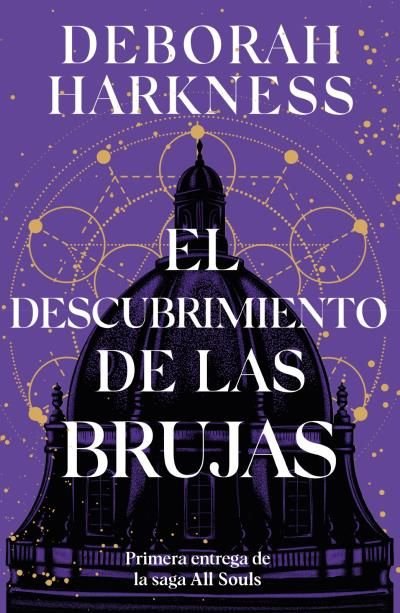 EL DESCUBRIMIENTO DE LAS BRUJAS, de HARKNESS, DEBORAH | portada del libro