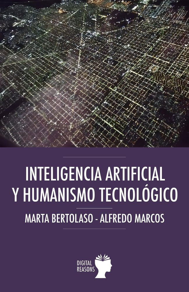 INTELIGENCIA ARTIFICIAL Y HUMANISMO TECNOLOGICO, de BERTOLASO, MARTA | portada del libro