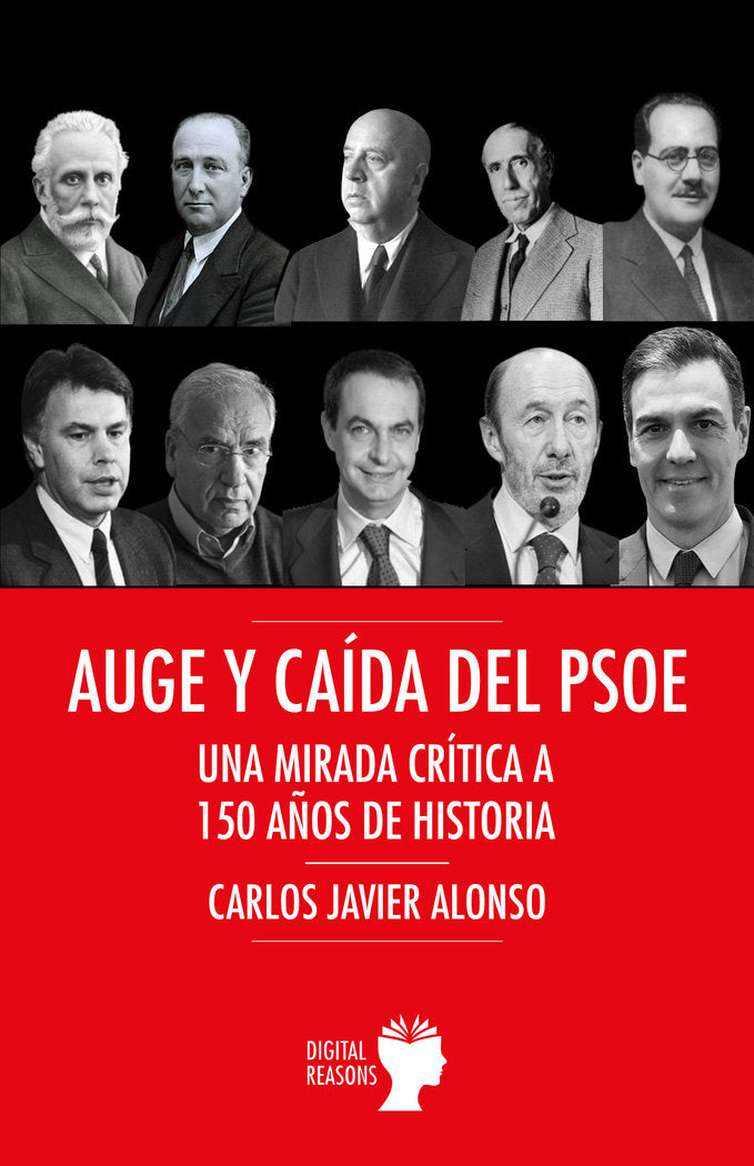 AUGE Y CAIDA DEL PSOE, de ALONSO GUTIERREZ, CARLOS JAVIER | portada del libro