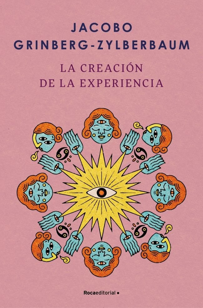 LA CREACION DE LA EXPERIENCIA, de GRINBERG-ZYLBERBAUM, JACOBO | portada del libro