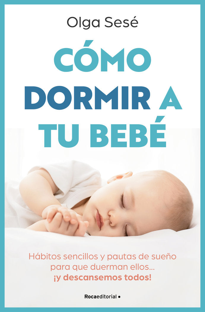 COMO DORMIR A TU BEBE, de SESE, OLGA | portada del libro