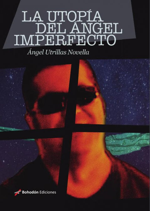 LA UTOPÍA DEL ÁNGEL IMPERFECTO, de Utrillas Novella, Ángel | portada del libro