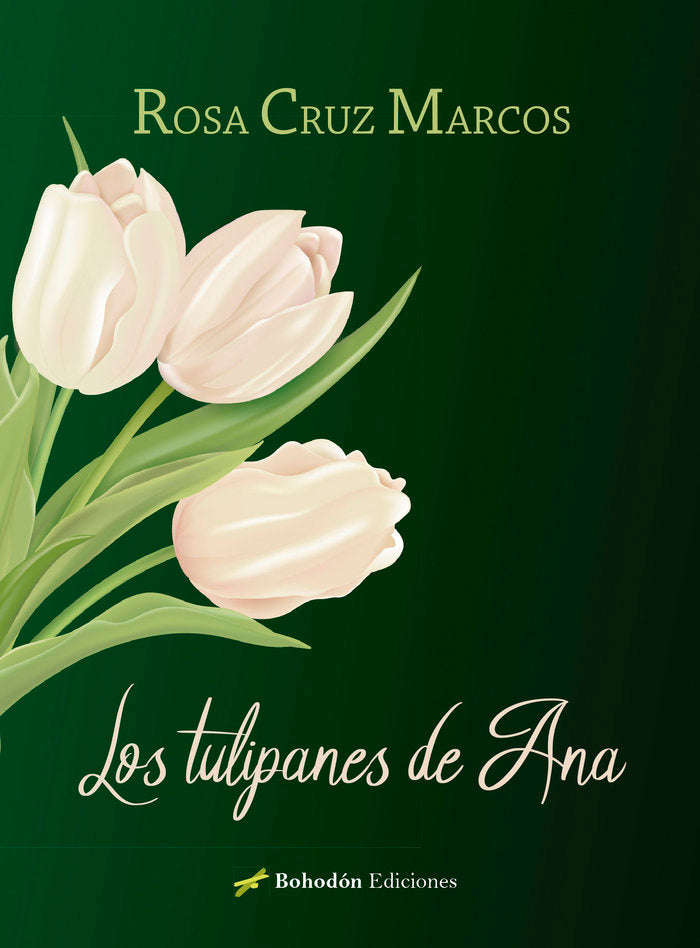 LOS TULIPANES DE ANA, de Cruz Marcos, Rosa | portada del libro