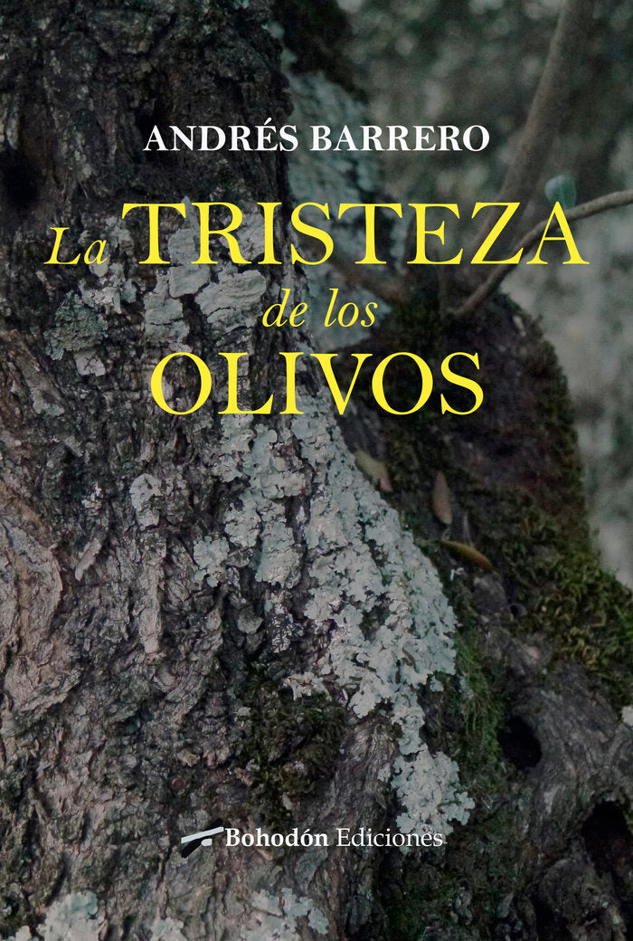 LA TRISTEZA DE LOS OLIVOS, de Barrero, Andrés | portada del libro