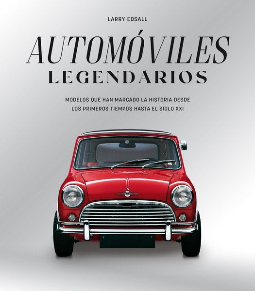 AUTOMOVILES LEGENDARIOS -N/EDIC., de EDSALL, LARRY | portada del libro
