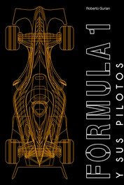 FORMULA 1 Y SUS PILOTOS, de GURIAN, ROBERTO | portada del libro