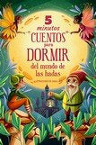 5 MINUTOS CUENTOS PARA DORMIR DEL MUNDO DE LAS HADAS, de LANG, ANNA | portada del libro