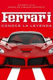 FERRARI, CONOCE LA LEYENDA, de VILLA, SAVERIO | portada del libro