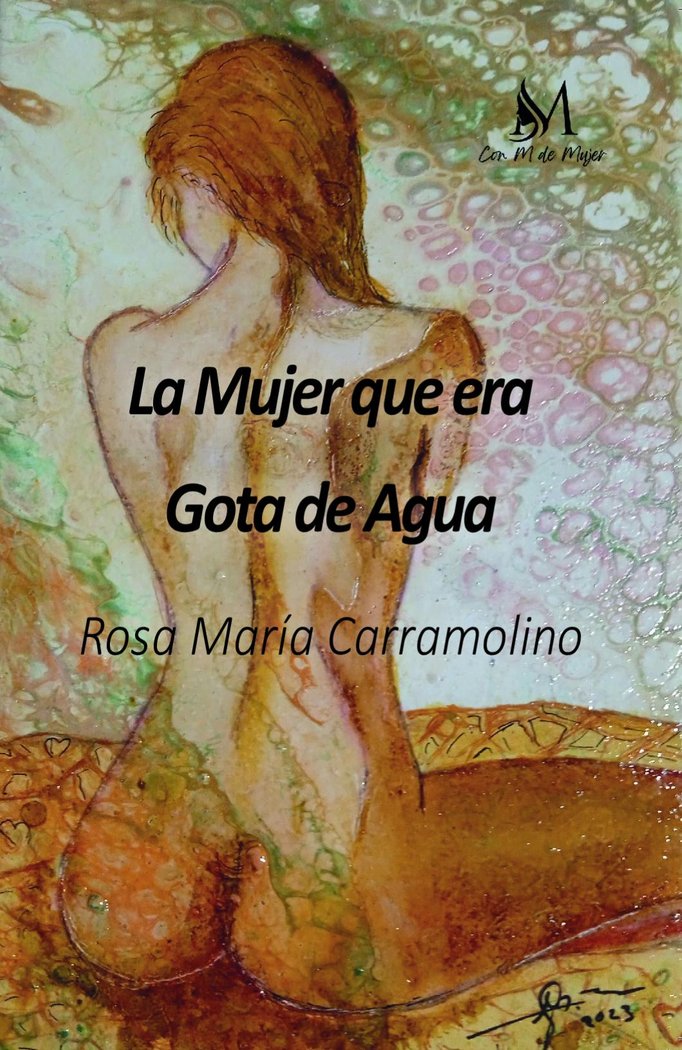 LA MUJER QUE ERA GOTA DE AGUA, de Carramolino, Rosa María | portada del libro