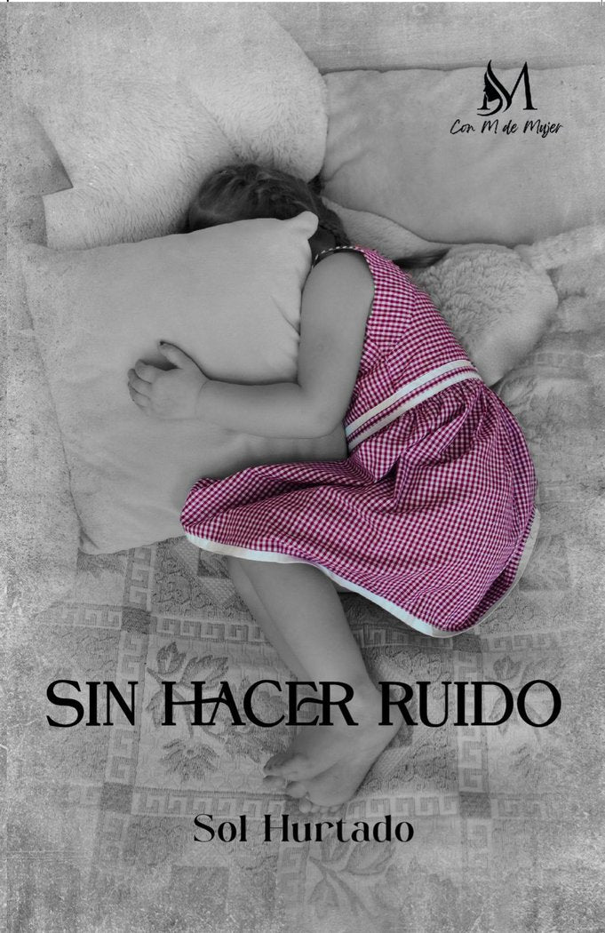 SIN HACER RUIDO, de Hurtado, Sol | portada del libro