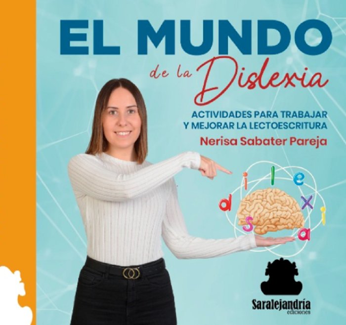 EL MUNDO DE LA DISLEXIA, de SABATER PAREJA, NERISSA | portada del libro