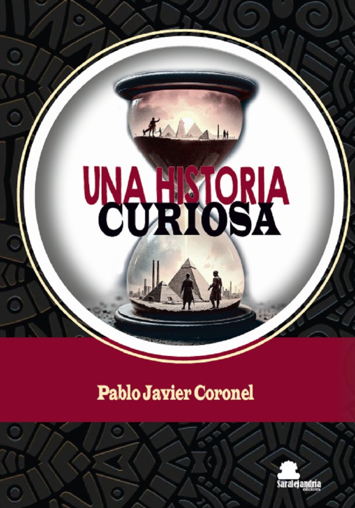 UNA HISTORIA CURIOSA, de CORONEL, PABLO JAVIER | portada del libro
