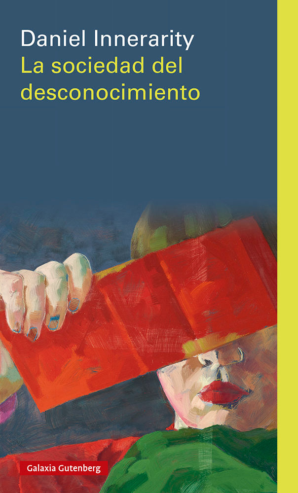 SOCIEDAD DEL DESCONOCIMIENTO, LA - RÚSTICA, de INNERARITY | portada del libro