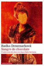 SANGRE DE CHOCOLATE, de RADKA DENEMARKOVA | portada del libro