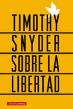 SOBRE LA LIBERTAD, de Timothy Snyder | portada del libro