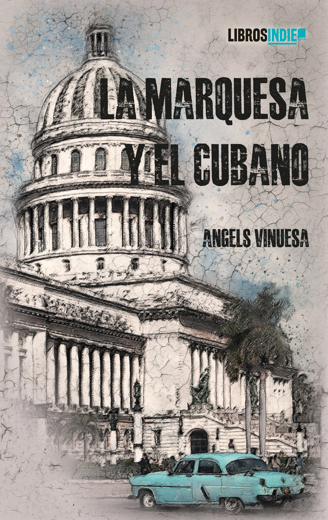 La marquesa y el cubano, de Vinuesa, Angels | portada del libro