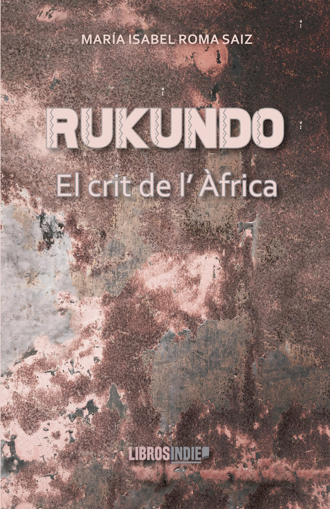 Rukundo, de Roma Saiz, María Isabel | portada del libro