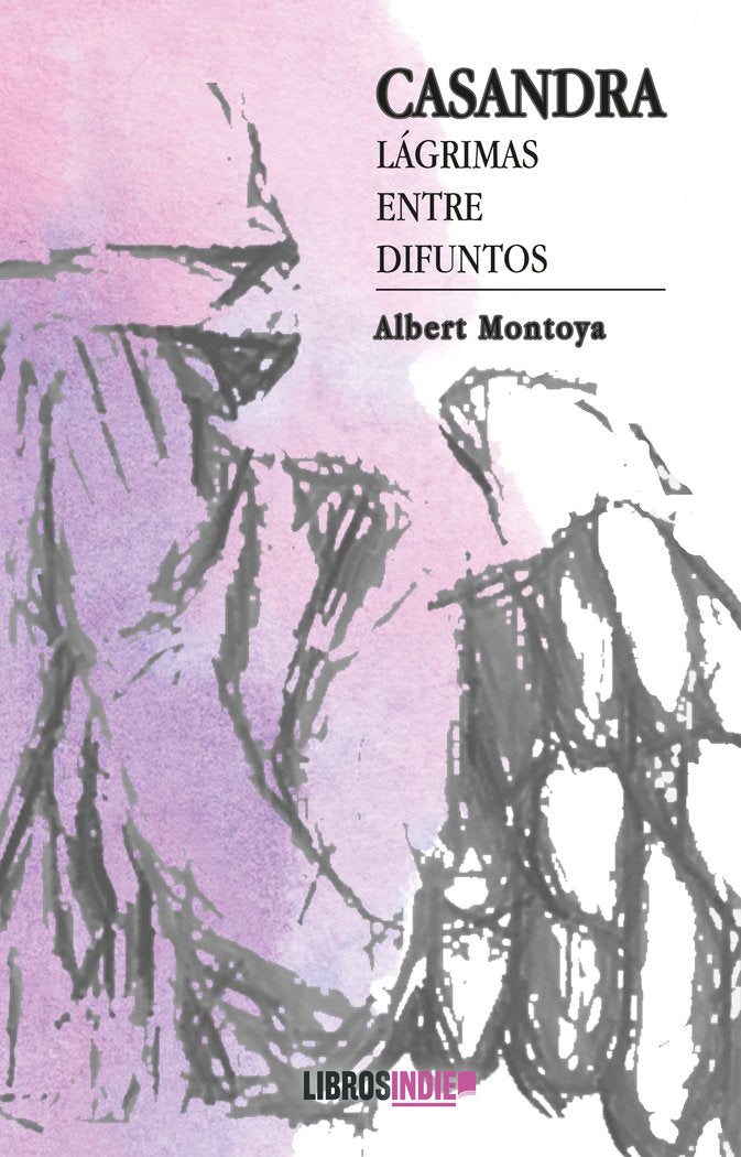 Casandra, lágrimas entre difuntos, de Montoya, Albert | portada del libro
