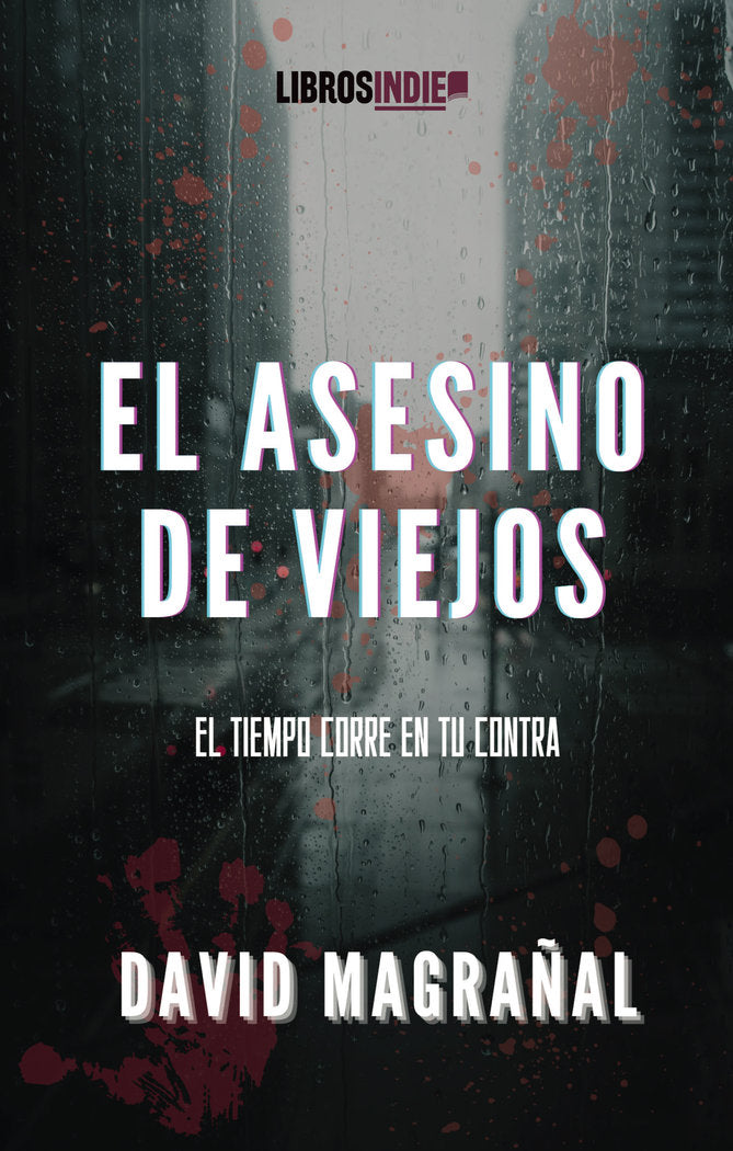 EL ASESINO DE VIEJOS, de Magrañal, David | portada del libro