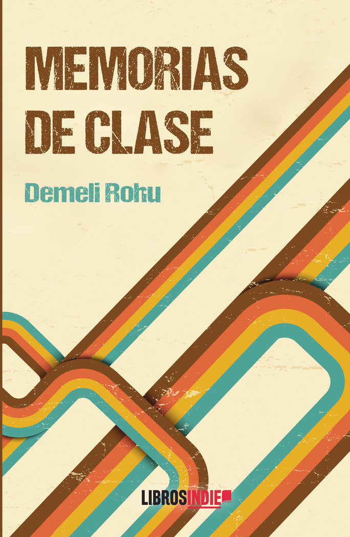 Memorias de clase, de Rohu, Demeli | portada del libro
