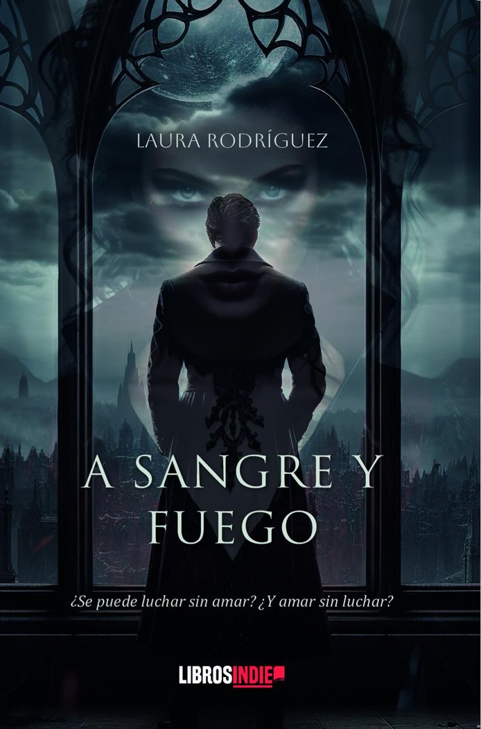 A SANGRE Y FUEGO, de Rodríguez, Laura | portada del libro