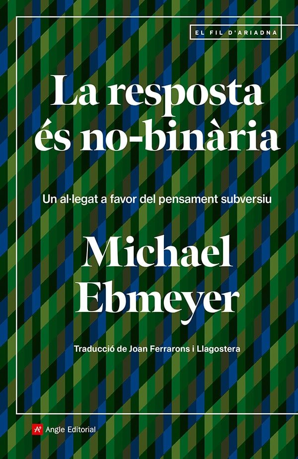 LA RESPOSTA ES NO BINARIA, de MICHAEL EBMEYER | portada del libro
