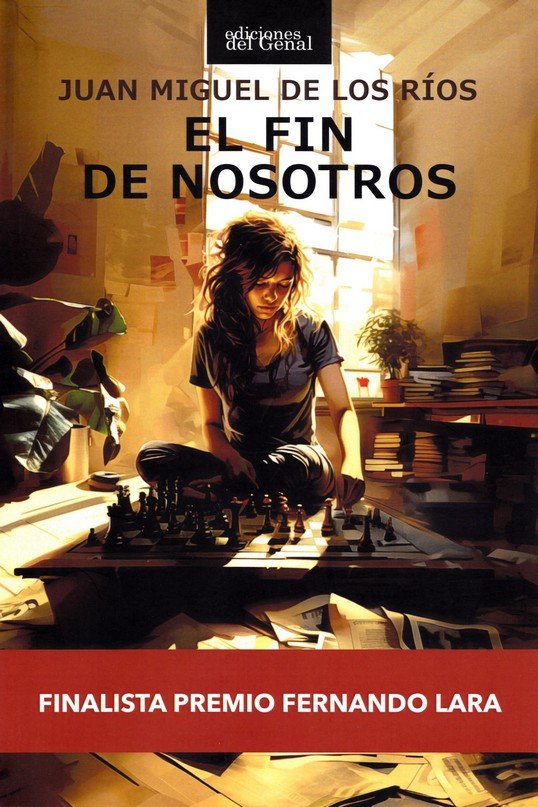 EL FIN DE NOSOTROS, de DE LOS RIOS, JUAN MIGUEL | portada del libro