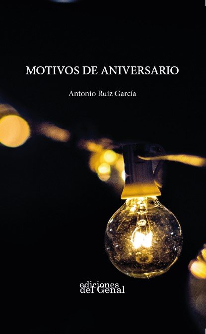 MOTIVOS DE ANIVERSARIO, de RUIZ GARCIA | portada del libro