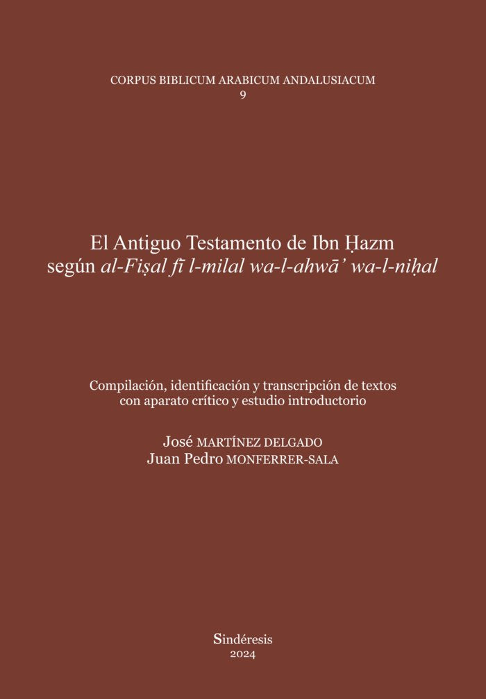 ANTIGUO TESTAMENTO DE IBN HAZM SEGUN AL-FISL FÎ L-MILAL WA-L-AHWÂ, de MONFERRER-SALA, JUAN PEDRO | portada del libro