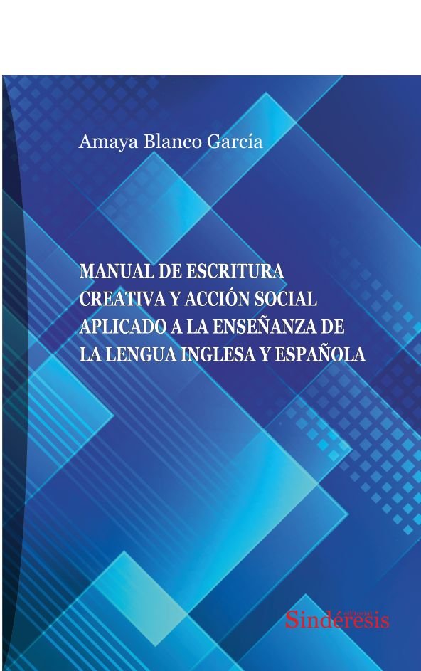 MANUAL ESCRITURA CREATIVA Y ACCION SOCIAL APLICADO A ENSEÑA, de BLANCO GARCIA, AMAYA | portada del libro